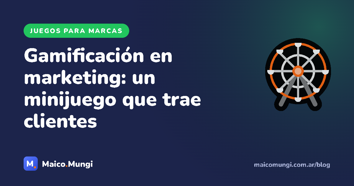 Gamificación en marketing: cómo un minijuego puede traerle clientes a tu negocio